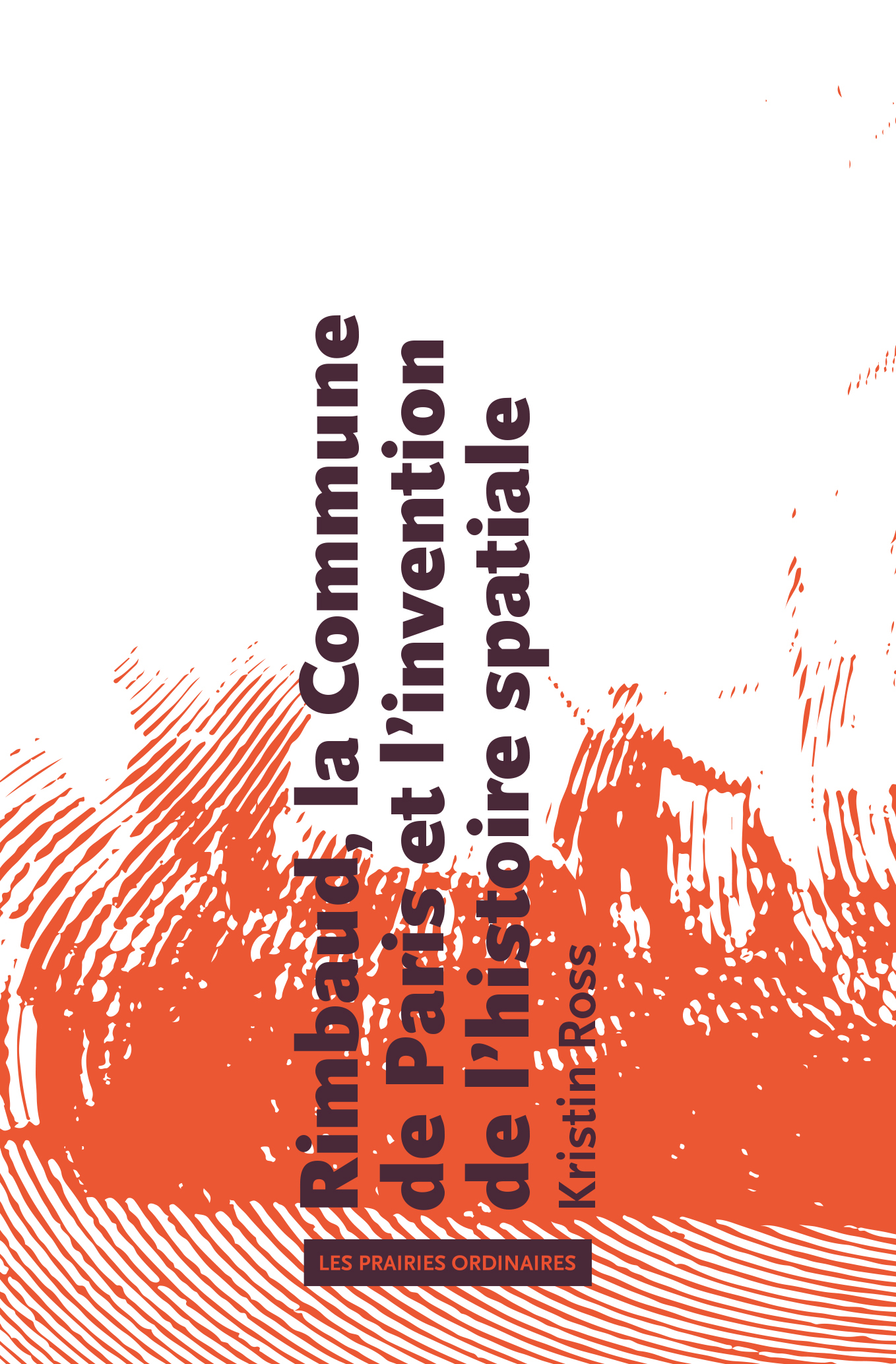 Rimbaud, la Commune de Paris et l'invention de l'histoire spatiale