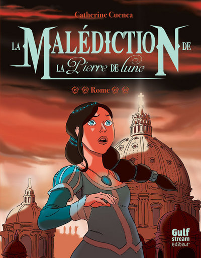 La Malédiction de la Pierre de Lune - tome 2 Rome