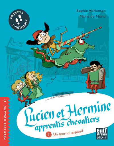Lucien et Hermine, apprentis chevaliers - Tome 3 Un Tournoi explosif