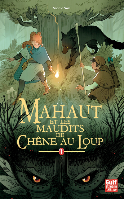 Mahaut - tome 1 Mahaut et les maudits de Chêne-au-loup
