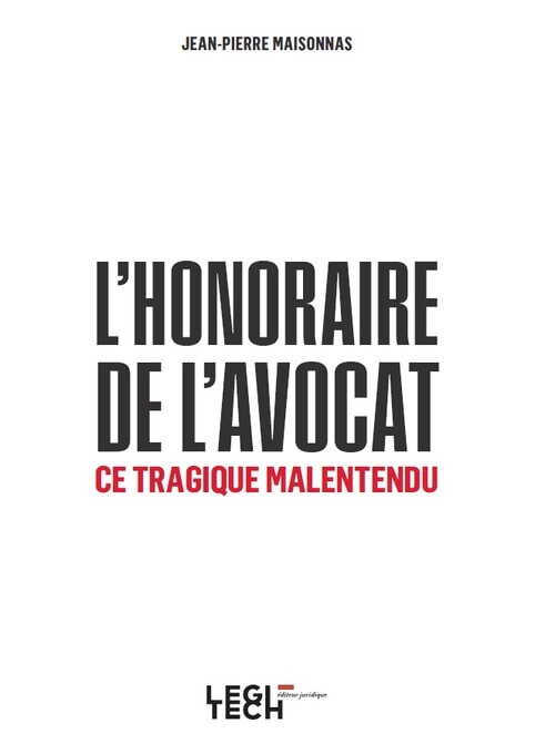 L'honoraire de l'avocat, ce tragique malentendu