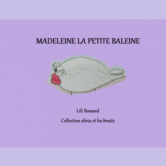 Madeleine la petite baleine