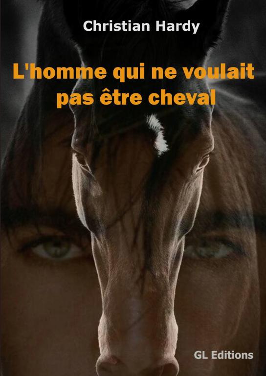 L'homme qui ne voulait pas être cheval