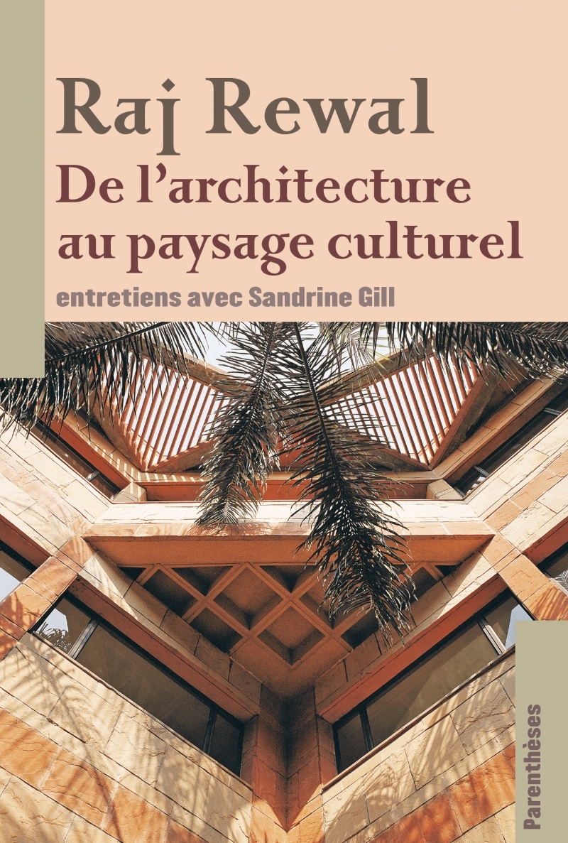 Raj Rewal, de l’architecture au paysage culturel
