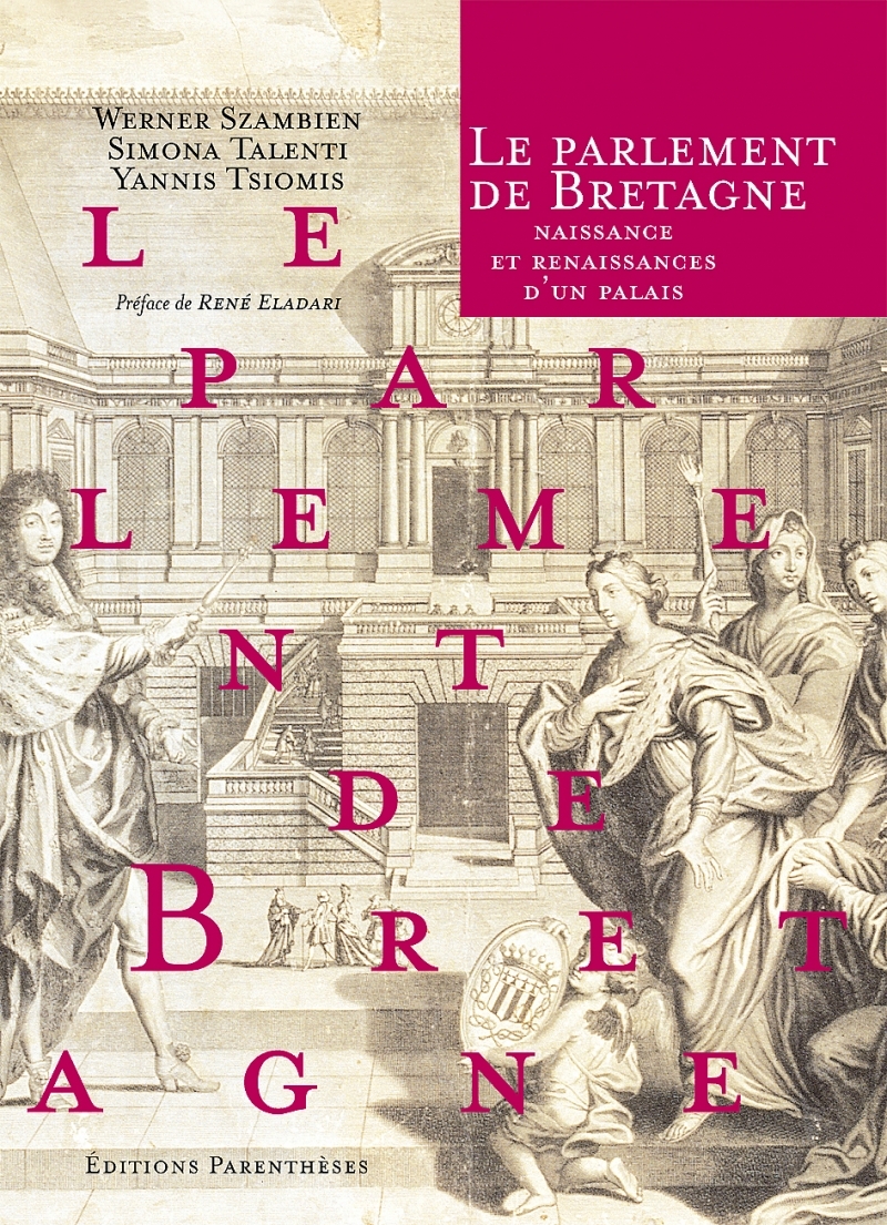 LE PARLEMENT DE BRETAGNE - NAISSANCE ET RENAISSANCE..