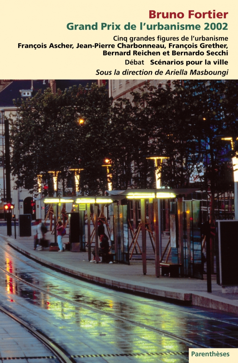 BRUNO FORTIER, GRAND PRIX DE L'URBANISME 2002