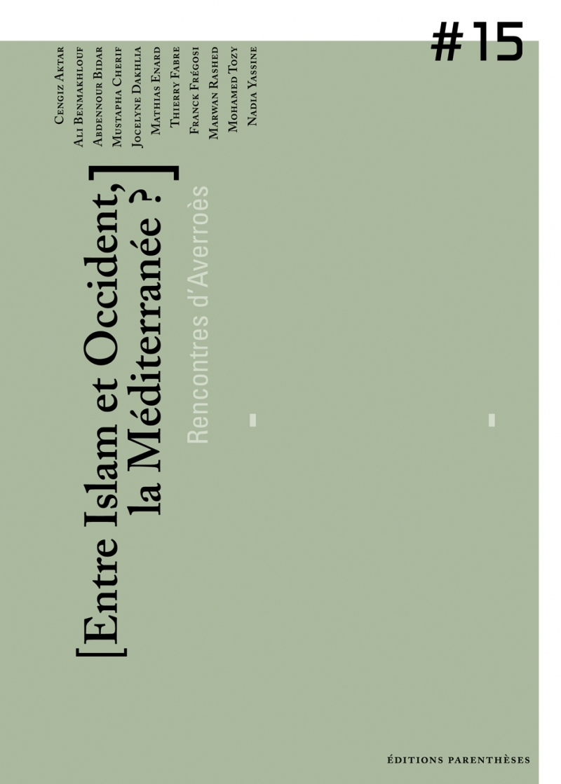 ENTRE ISLAM ET OCCIDENT : LA MEDITERRANEE ?