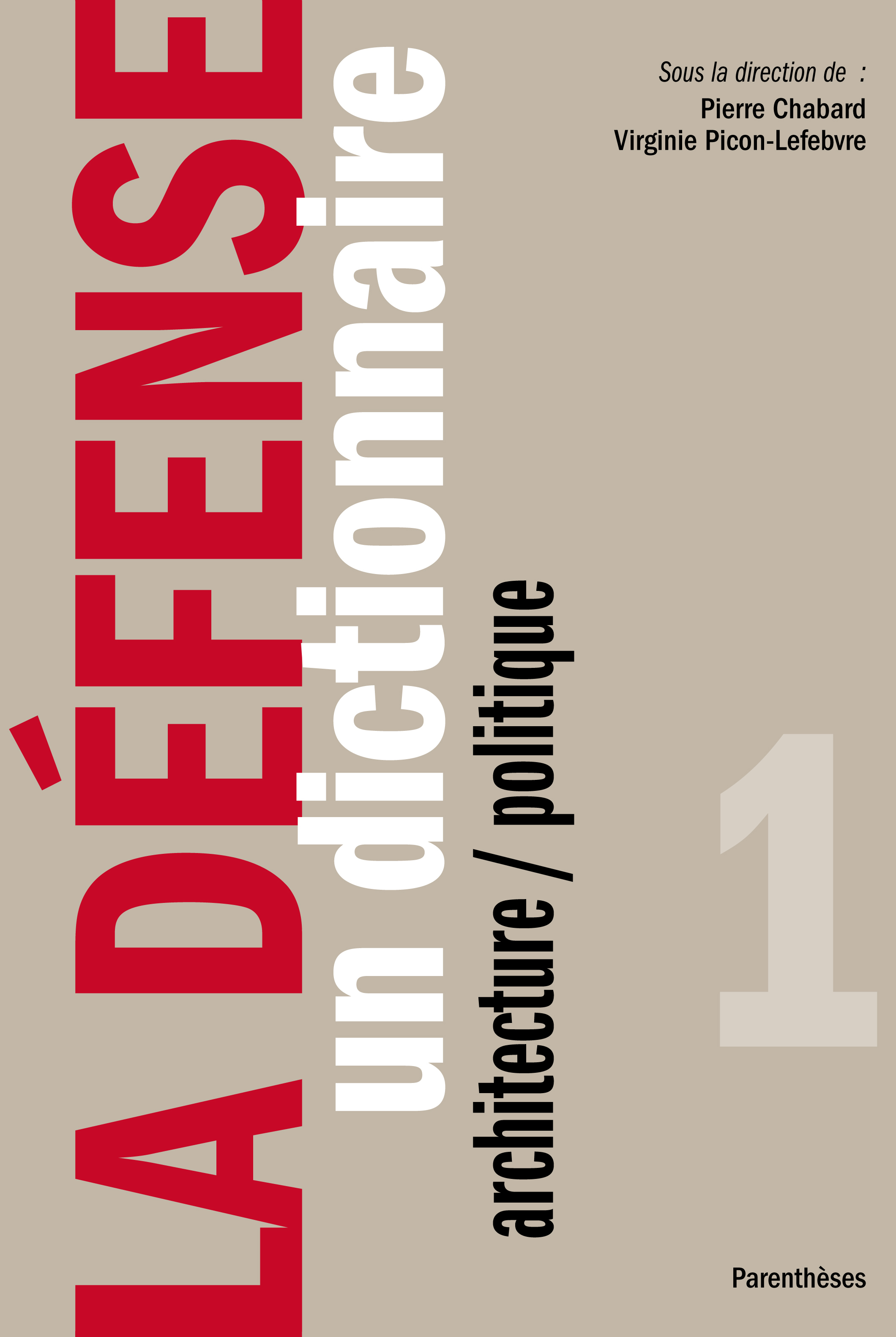 LA DEFENSE - UN DICTIONNAIRE - ARCHITECTURE/POLITIQUE