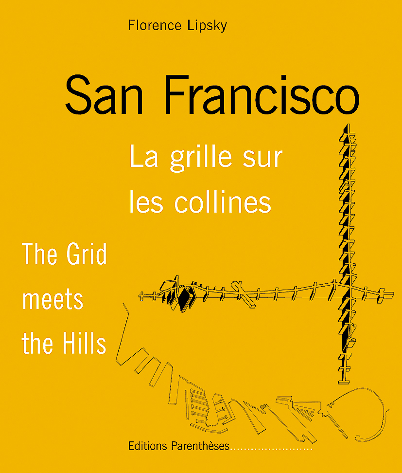 SAN FRANCISCO - LA GRILLE SUR LES COLLINES