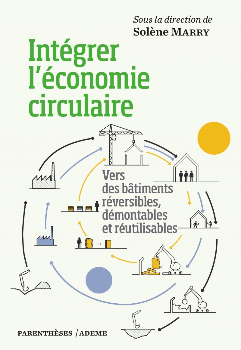 Intégrer l’économie circulaire - Vers des bâtiments réversib