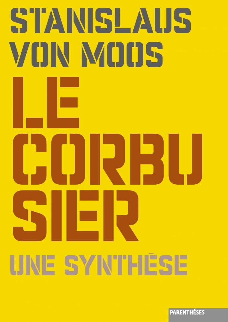LE CORBUSIER, UNE SYNTHESE