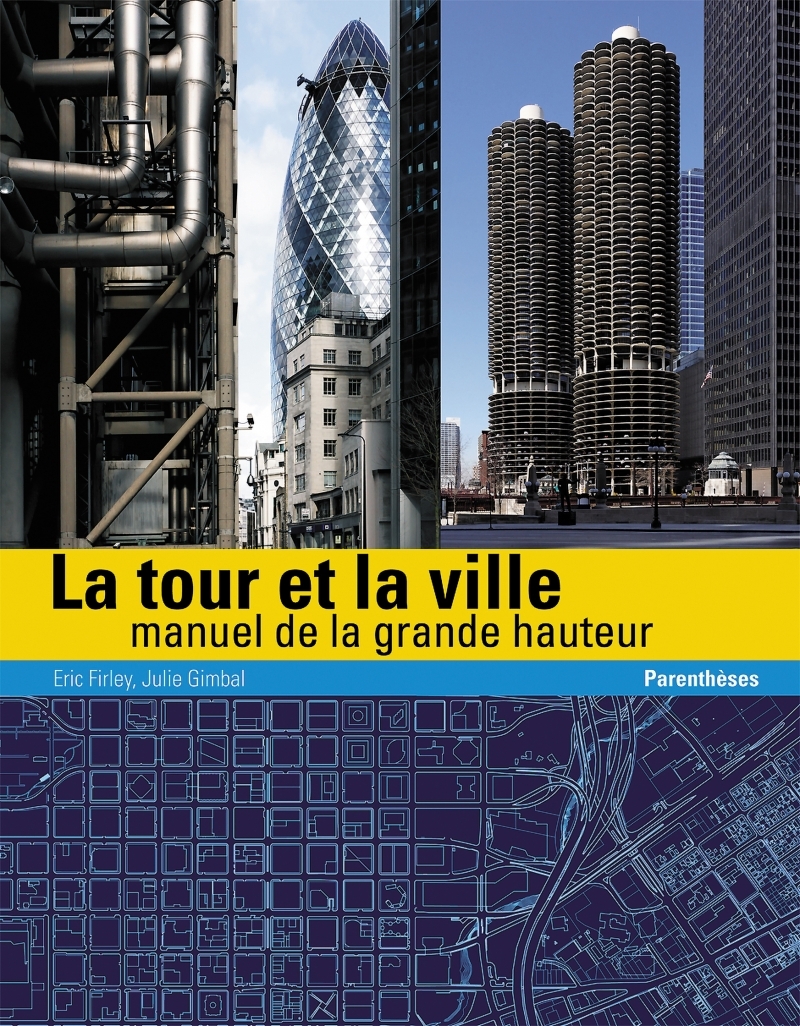 LA TOUR ET LA VILLE - MANUEL DE LA GRANDE HAUTEUR
