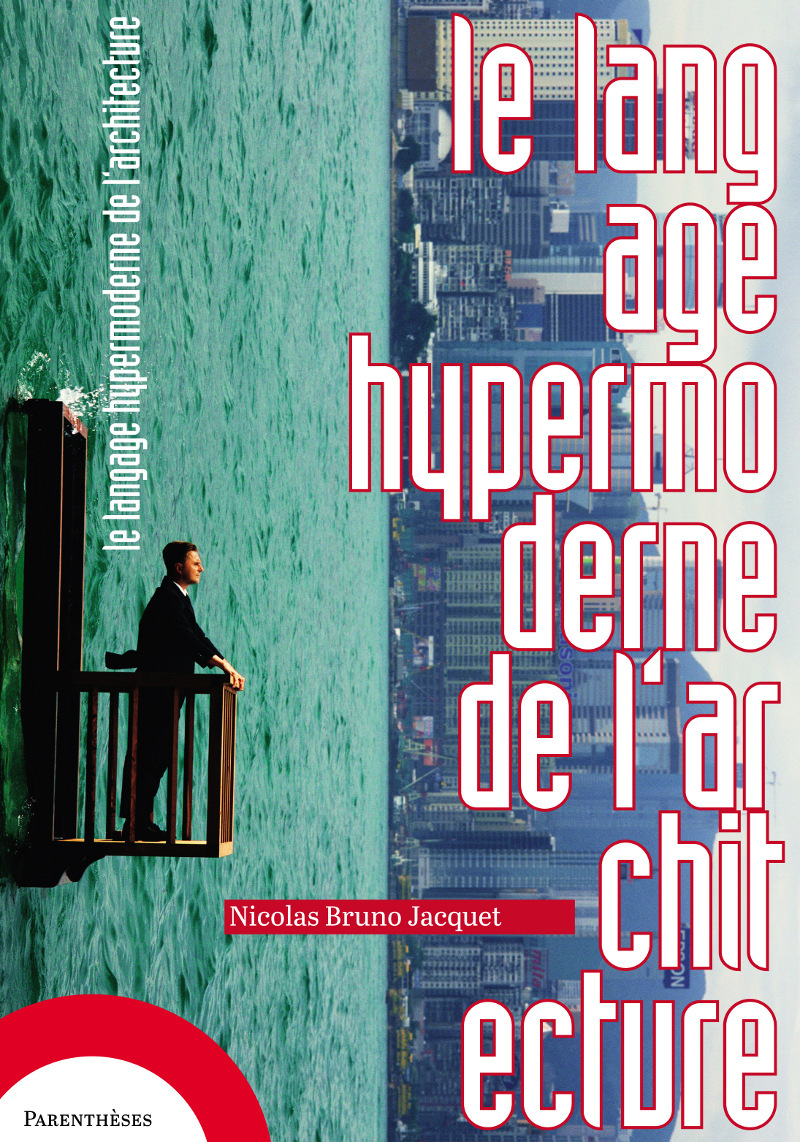 LE LANGAGE HYPERMODERNE DE L'ARCHITECTURE