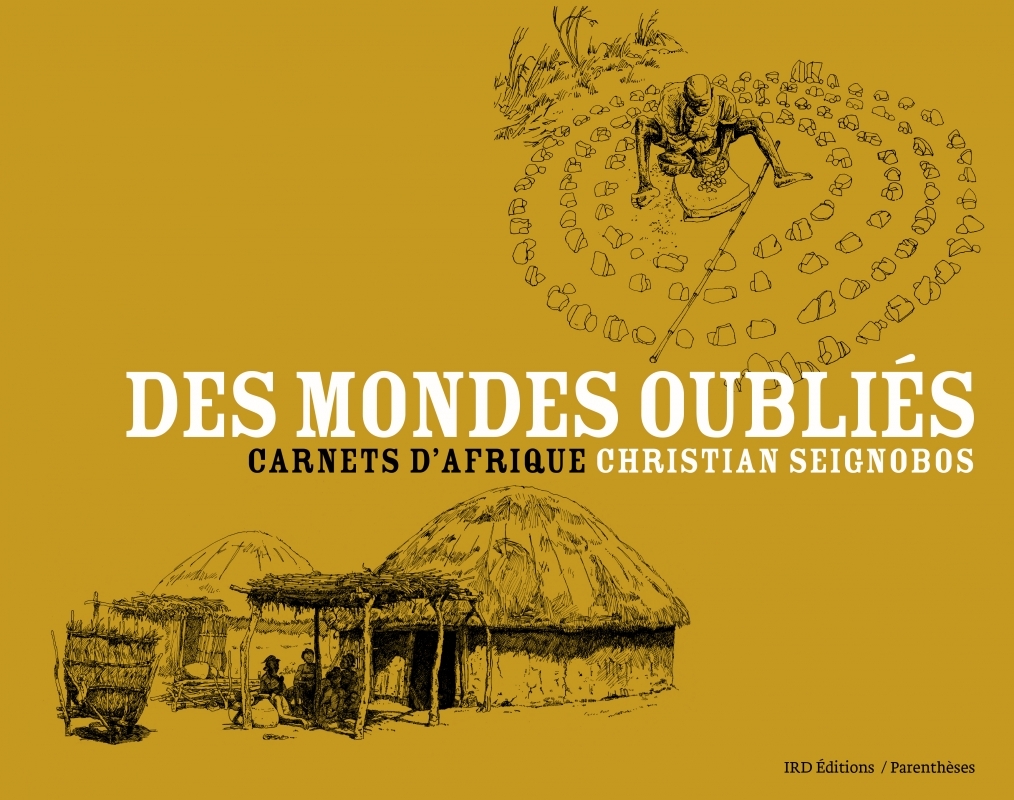 DES MONDES OUBLIES - CARNETS D'AFRIQUE