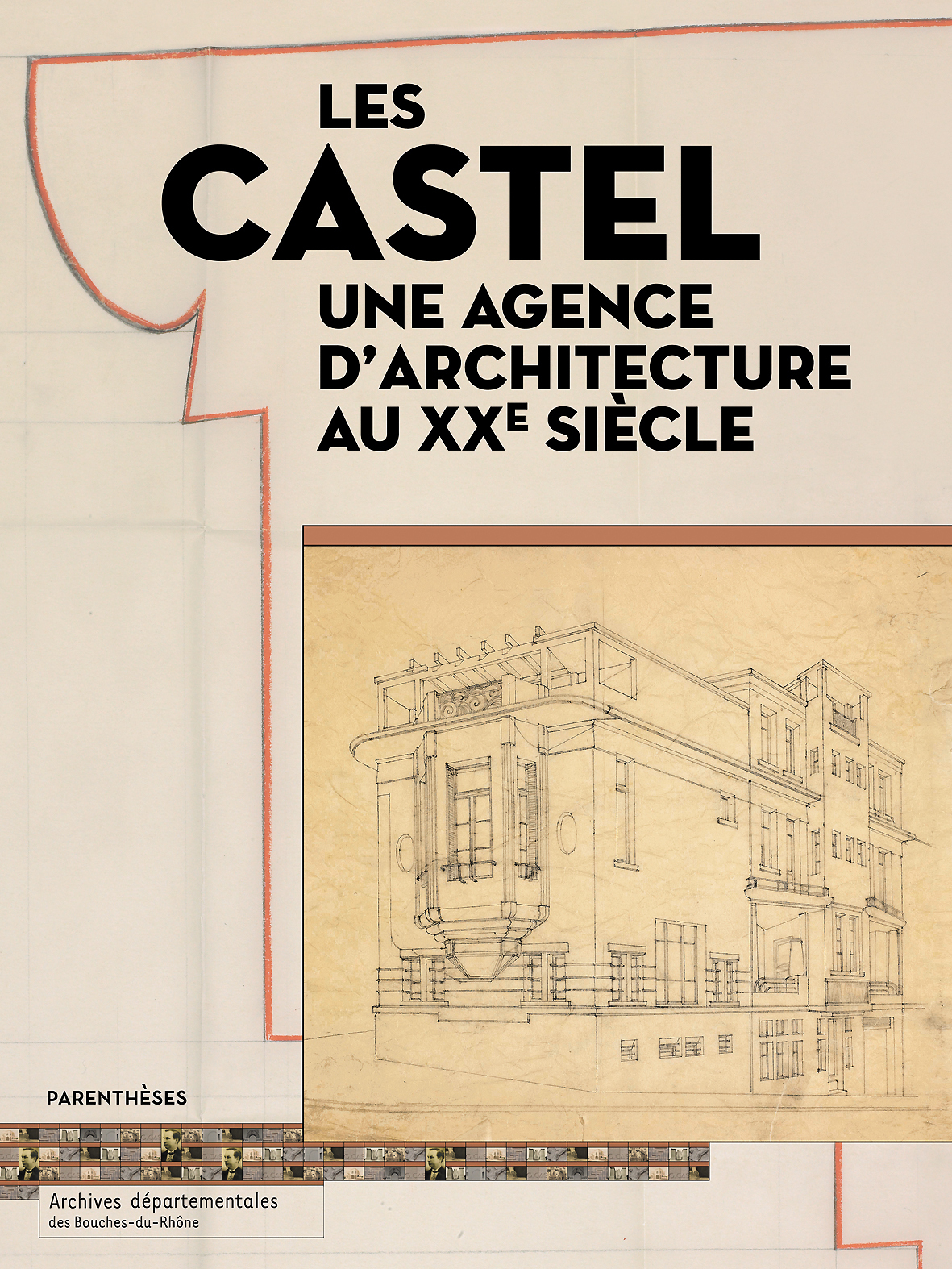 LES CASTEL, UNE AGENCE D'ARCHITECTURE AU XXe SIECLE
