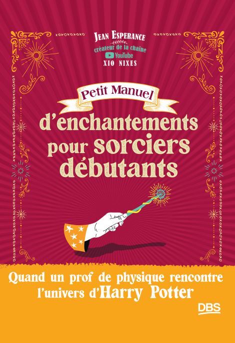 Petit manuel d’enchantements pour sorciers débutants