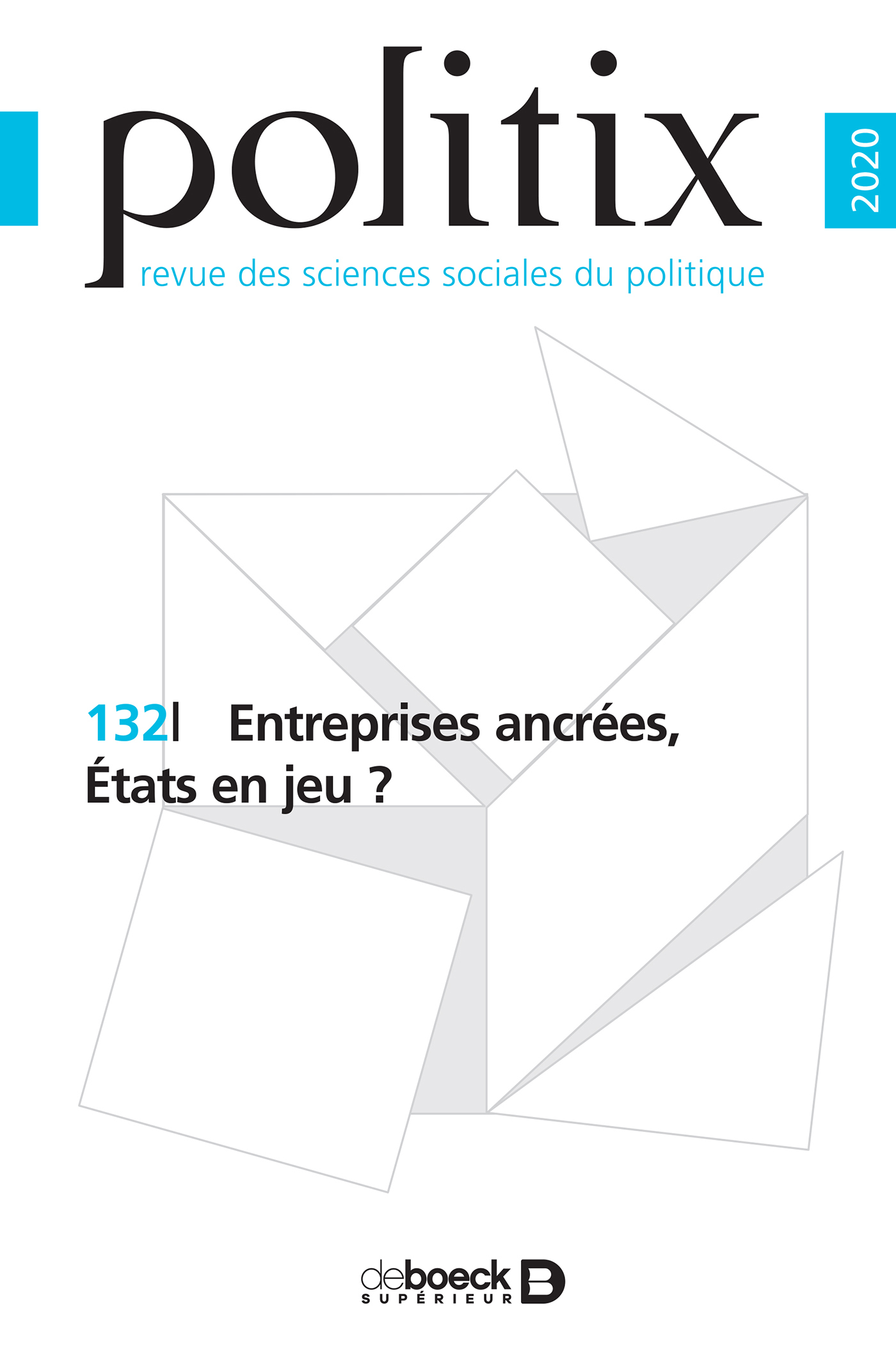 Politix 2020/4 - 132 - Entreprises ancrées, États en jeu ?
