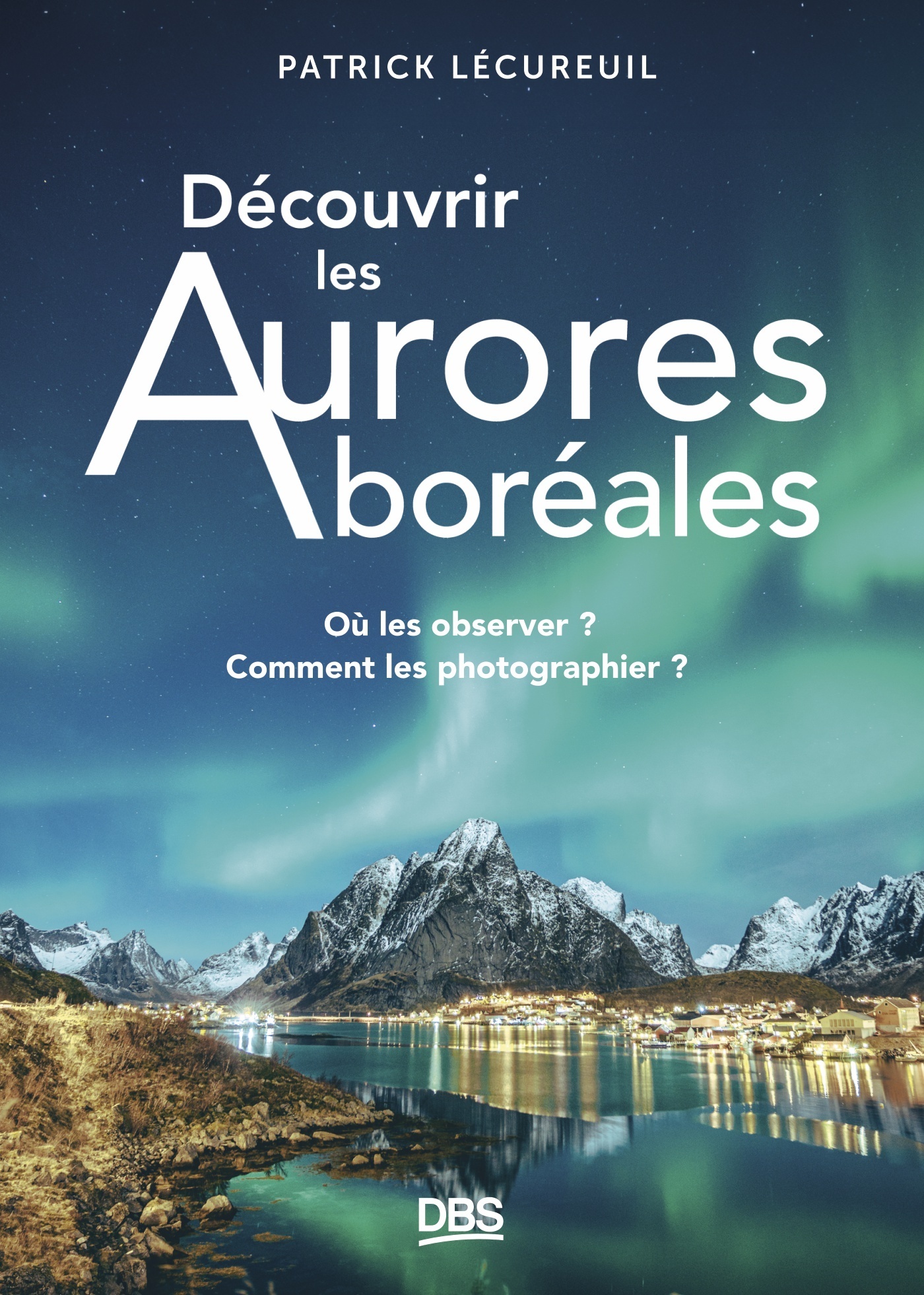 Découvrir les Aurores boréales