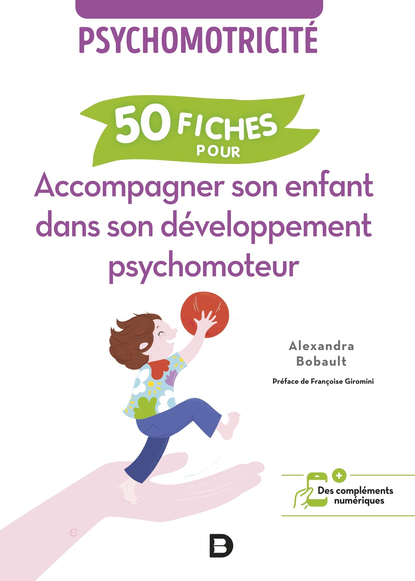50 fiches pour accompagner son enfant dans son développement psychomoteur