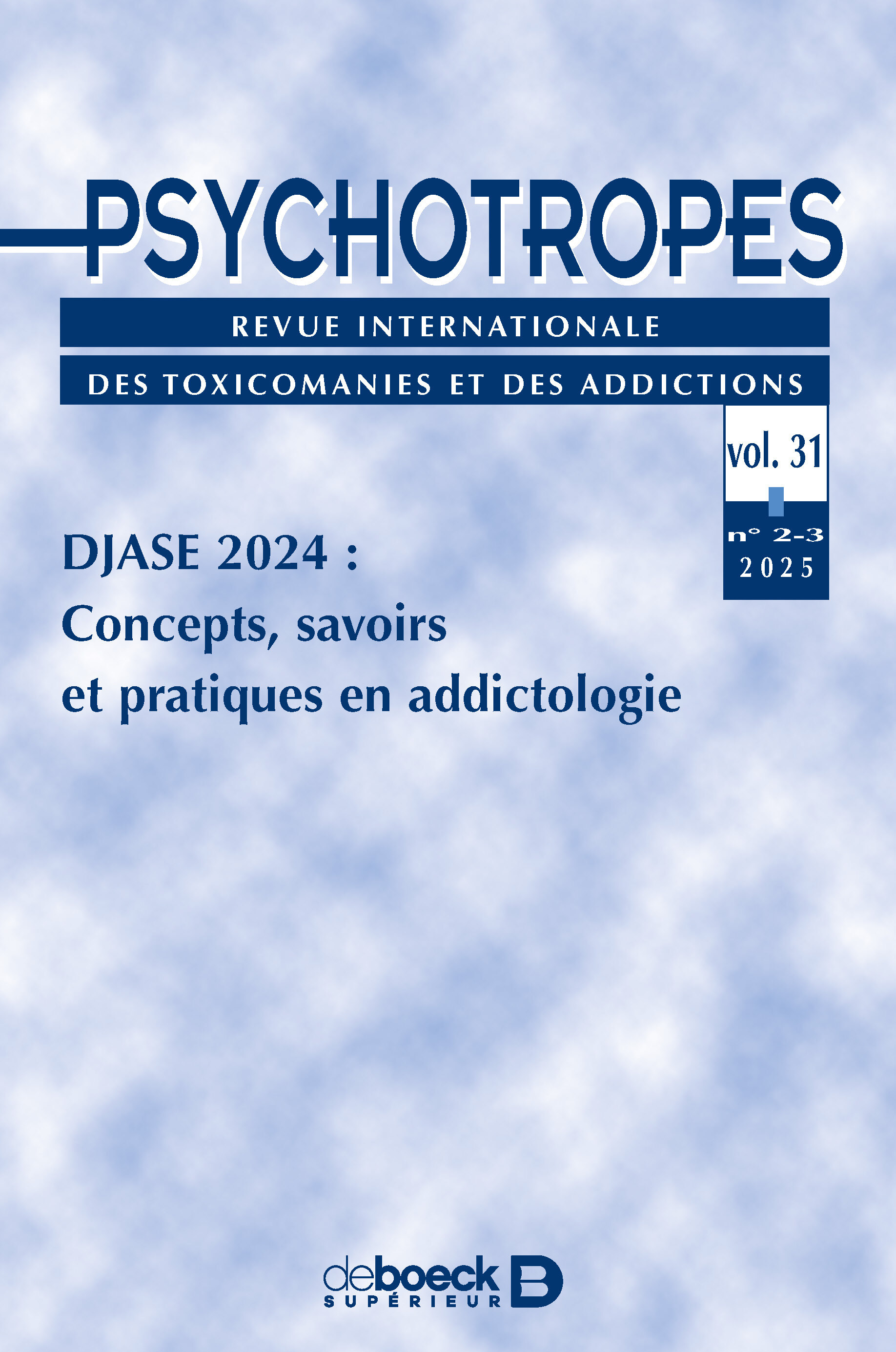 Psychotropes n° 31/2 - DJASE 2024 : Concepts, savoirs et pratiques en addictologie