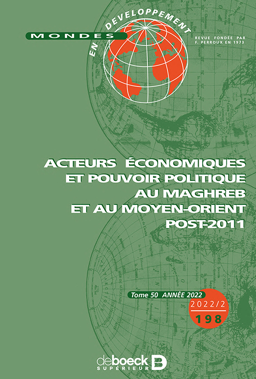 Mondes en développement 2022/2 - 198 -  Acteurs économiques et pouvoir politique au Maghreb et au Mo