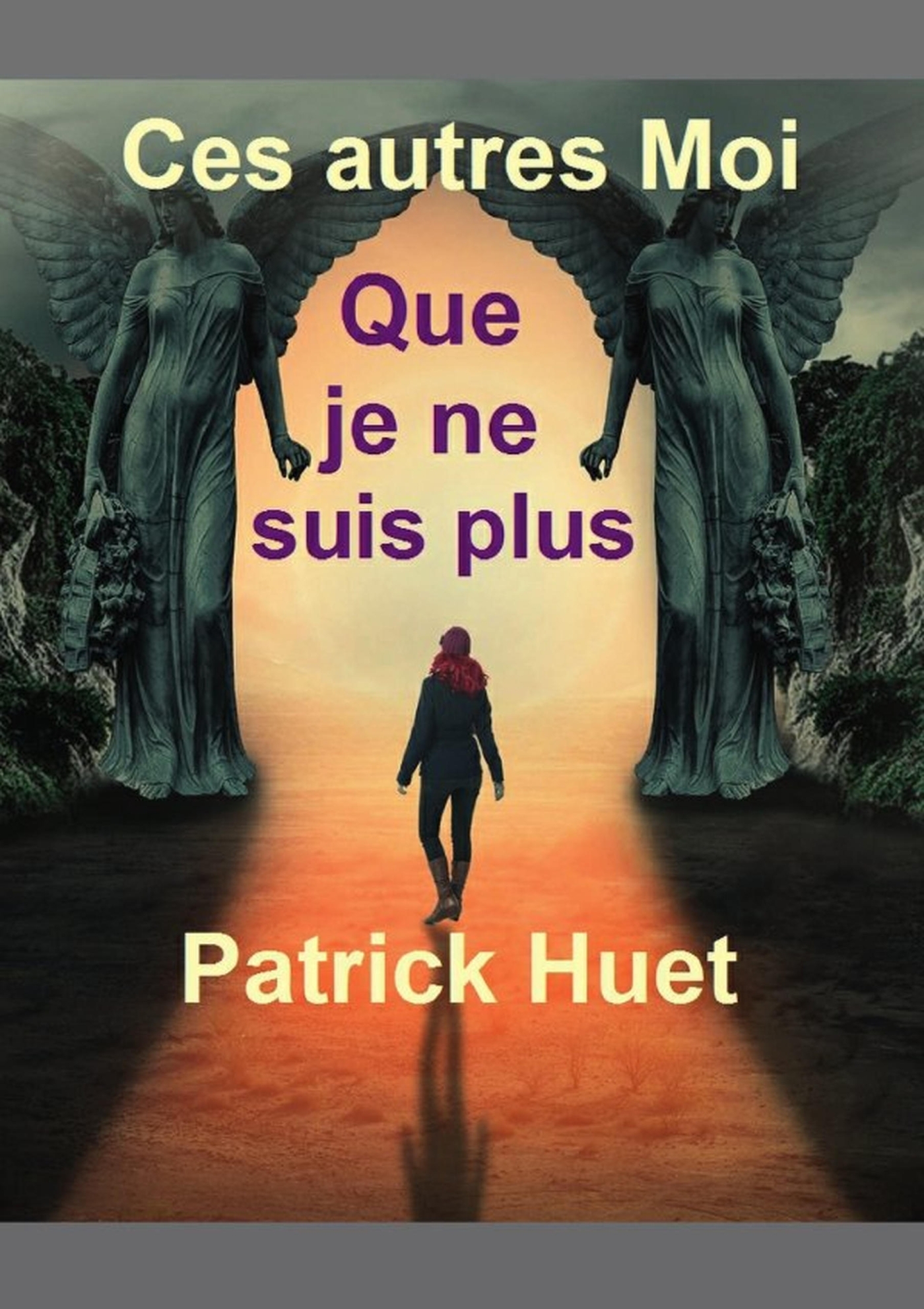 Ces Autres Moi que je ne suis plus