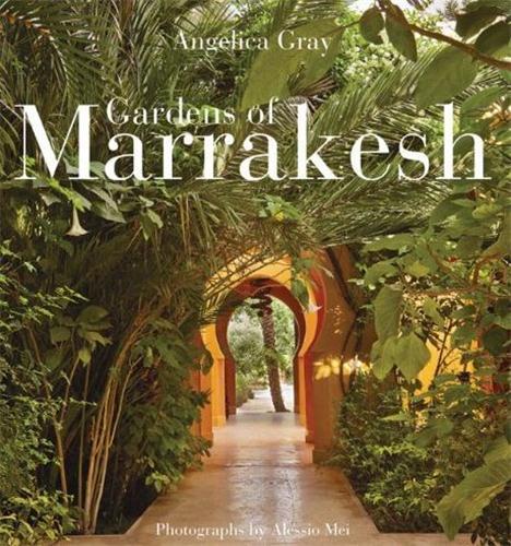 Gardens of Marrakesh (Hardback) /anglais