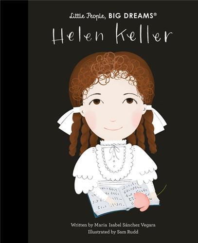 Little People Big Dreams Helen Keller /anglais