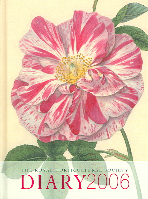 THE ROYAL HORTICULTURAL SOCIETY DIARY 2006
