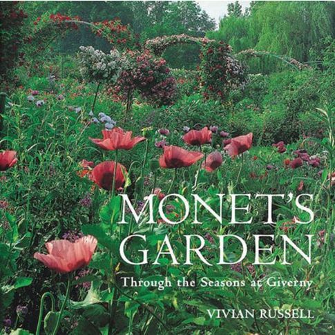 Monet's Garden Through the Seasons at Giverny /anglais