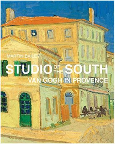 Studio of the South: Van Gogh in Provence /anglais