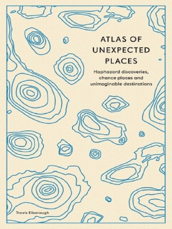 Atlas of Unexpected Places