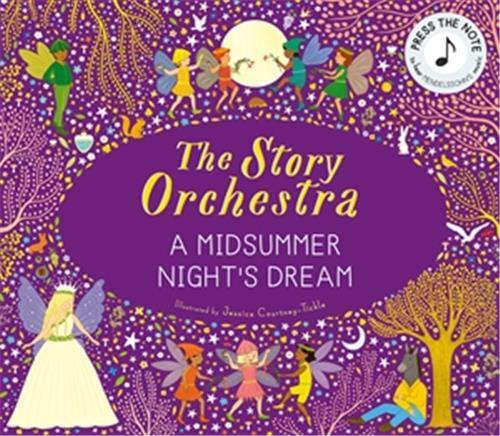 The Story Orchestra : Midsummer Night's Dream /anglais