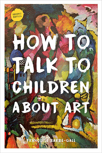 How to Talk to Children about Art /anglais
