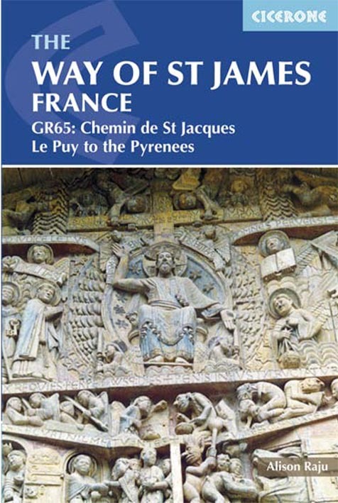 THE WAY OF ST JAMES FRANCE GR65: CHEMIN DE ST JACQUES...