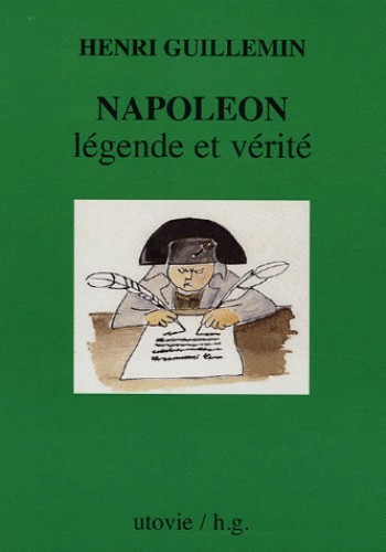 Napoleon legende et verite