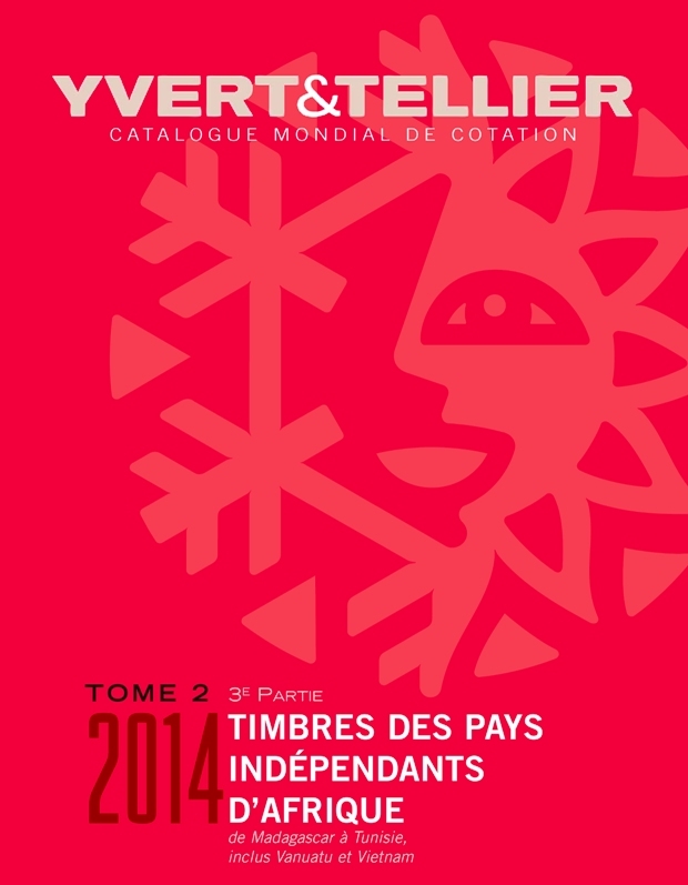 TOME II 3EME PARTIE 2014 PAYS INDEPENDANTS D'AFRIQUE DE MADAGASCAR A TUNISIE + VANUATU ET VIETNAM