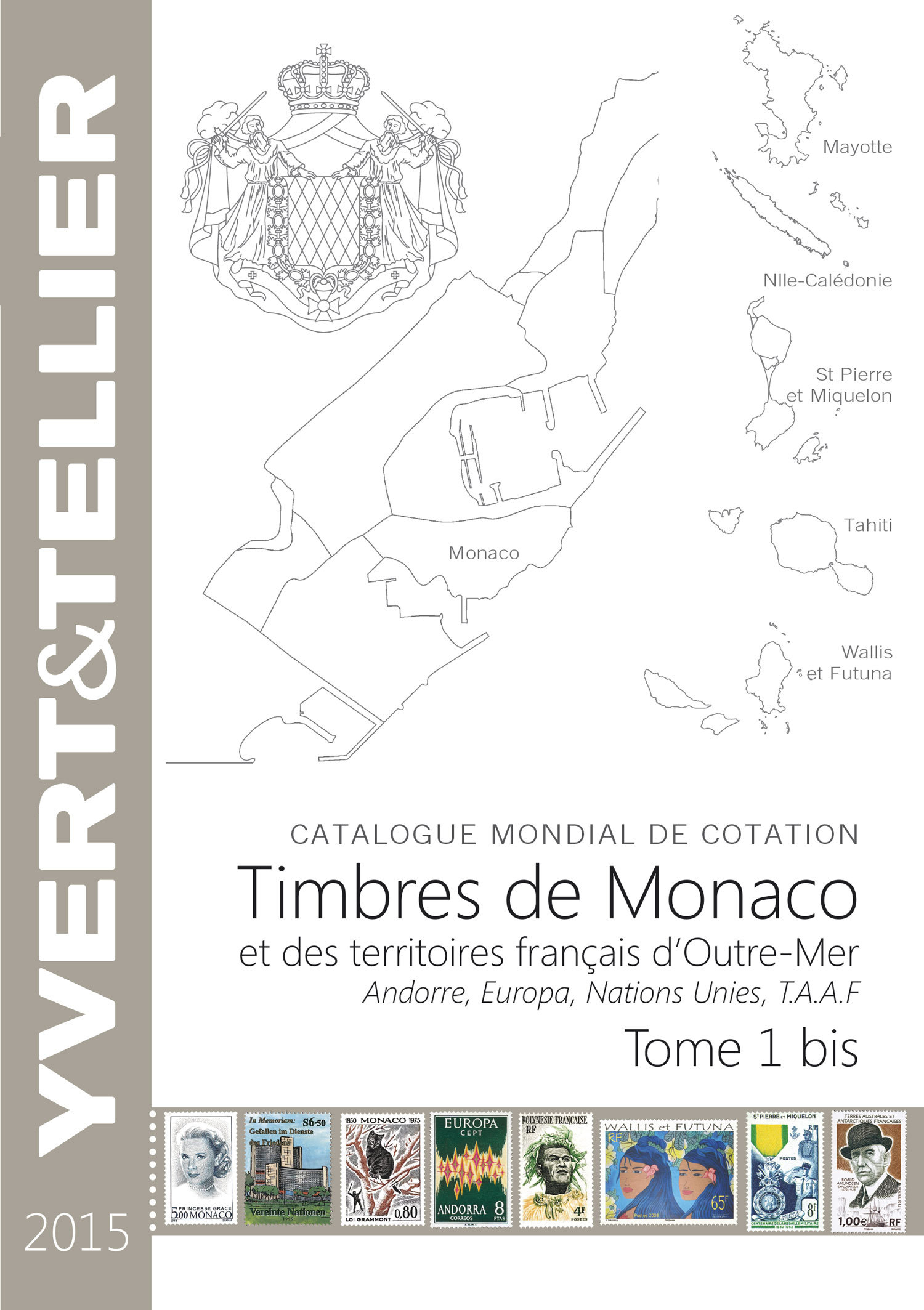 TOME 1 BIS MONACO 2015+ Territoires Français d'outre mer, Andorre, Europa Nations Unies