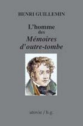 L'homme des memoires d'outre tombe