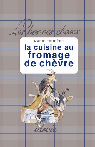 La cuisine au fromage de chevre