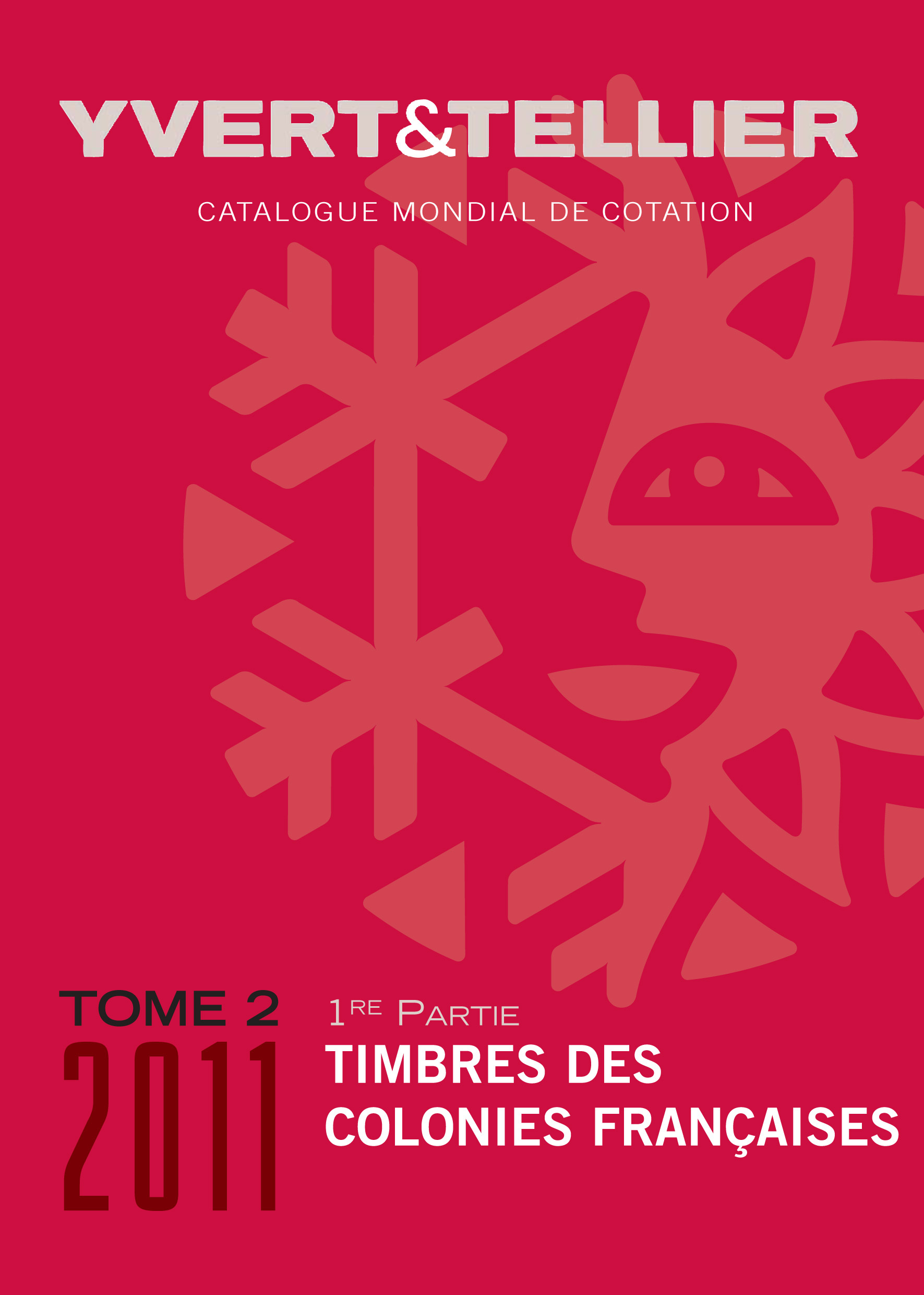 TOME II 1ERE PARTIE COLONIES FRANCAISES 2011