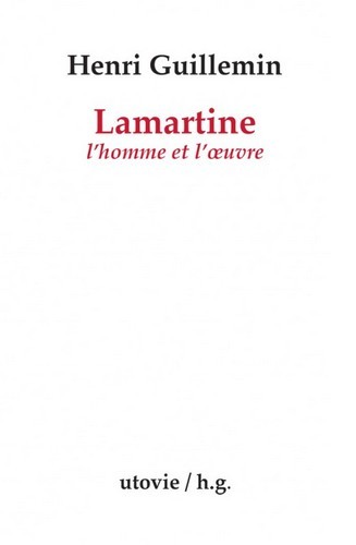 Lamartine, l'homme et loeuvre