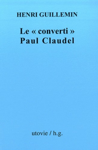 Le converti paul claudel