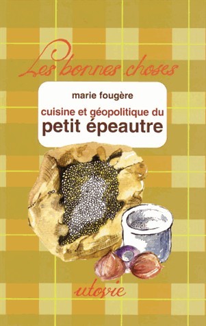 La cuisine du petit epeautre