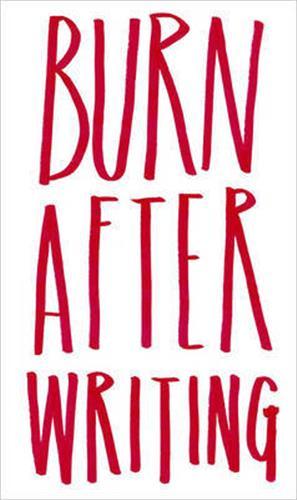 Burn after Writing /anglais