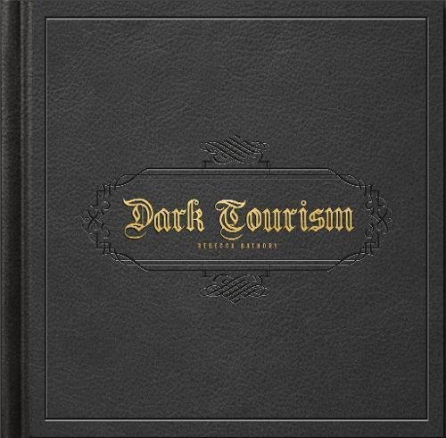 Rebecca Bathory Dark Tourism /anglais