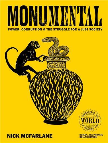 Monumental: Power, Corruption & The Struggle for a Just Society /anglais