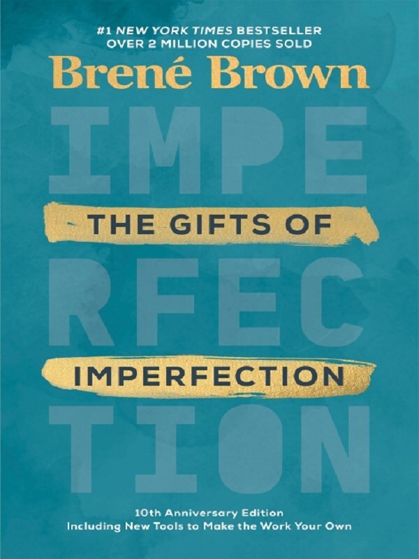 The Gifts of Imperfection: 10th Anniversary Edition