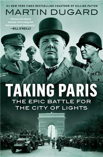 Taking Paris The Epic Battle for the City of Lights /anglais