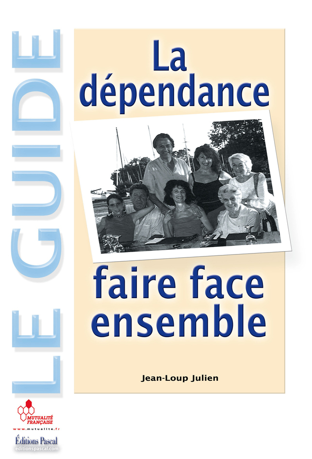 LA DEPENDANCE, FAIRE FACE ENSEMBLE